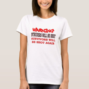 侵入者は射殺され、生存者は射殺される Tシャツ