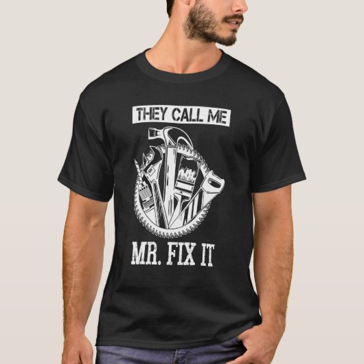 便利屋のパパ彼らは私をミスター・フィックスと呼ぶ修理工 Tシャツ (正面)