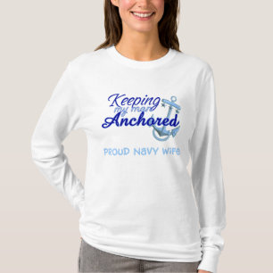 保ちます固定する私の人: 誇り高い海軍妻 Tシャツ