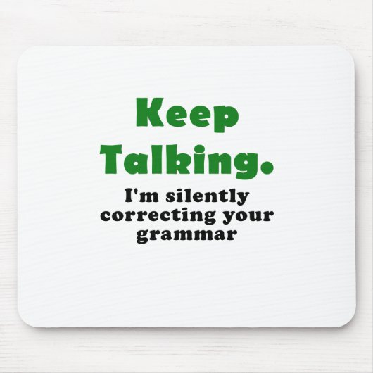 保ちま私を無言で訂正していますあなたの文法を話します マウスパッド (正面)