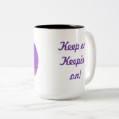 保ち続けて下さい! ツートーンマグカップ (正面右)