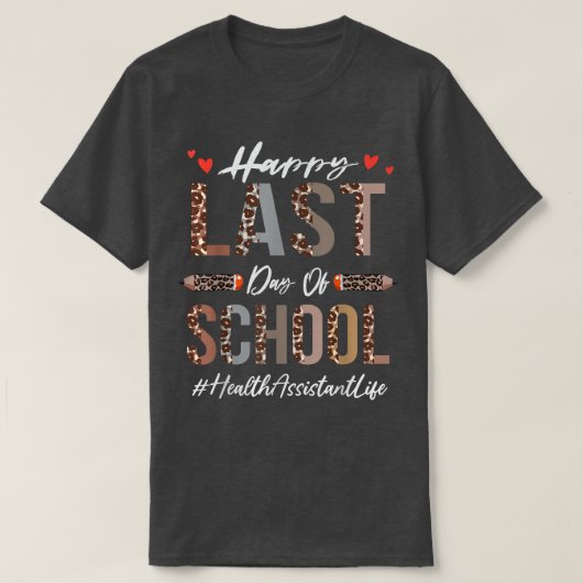 保健助手ハッピースクールの最後のおもしろい日 Tシャツ (デザイン正面)