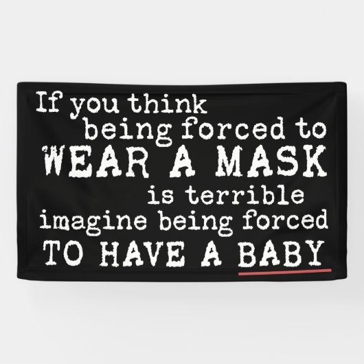 保守的なアンチ・マスカーのためのプロ・チョイス・メッセージ 横断幕 (横)