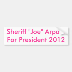 保安官"ジョー"のArpaioFor大統領2012年 バンパーステッカー
