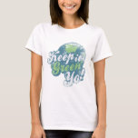 保緑よ！ Tシャツ<br><div class="desc">コー保ド・グリーンで緑。</div>