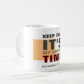 「保落ち着いてコーヒーの時間だ」名前をカスタムする コーヒーマグカップ (正面左)