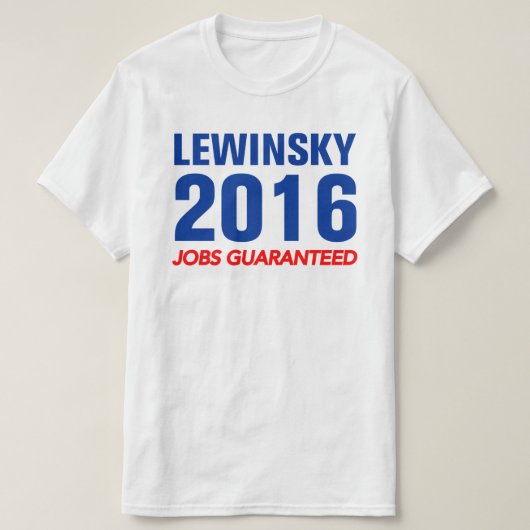 保証されるLewinskyの仕事 Tシャツ (デザイン正面)