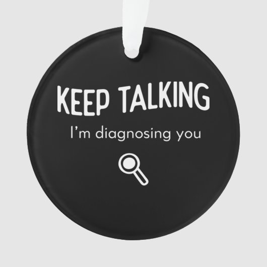 保話すギフトのアイディアTを診断すおもしろいる オーナメント (正面)