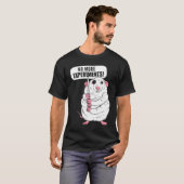 保護活動家や生態学者による実験は終了 Tシャツ (正面フル)