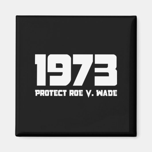 保護Roe V 1973ウェイド マグネット (正面)