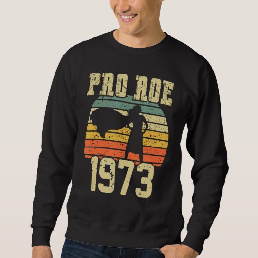 保護Roe V Wade 1973 Pro選択中絶権 スウェットシャツ (正面)