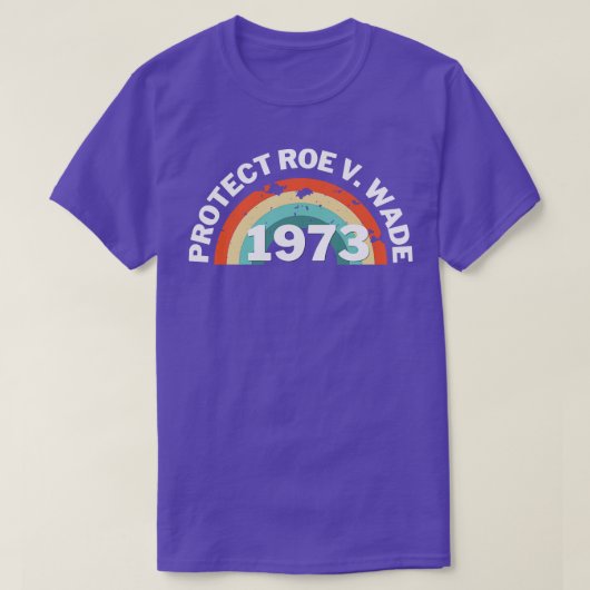 保護Roe V Wade 1973 Pro Choice Tシャツ (デザイン正面)