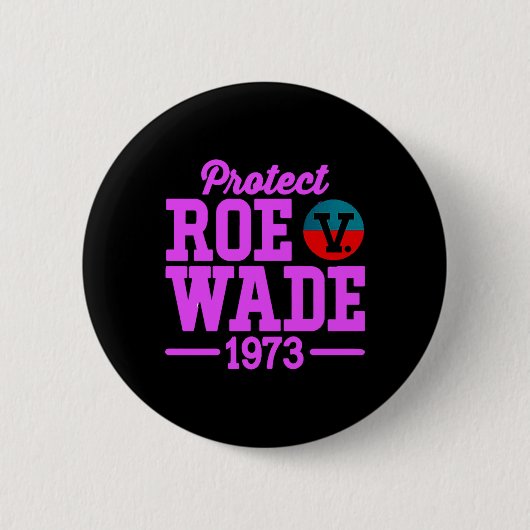 保護roe v wade 6 缶バッジ (正面)