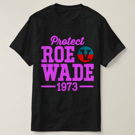 保護roe v wade 6 tシャツ (デザイン正面)