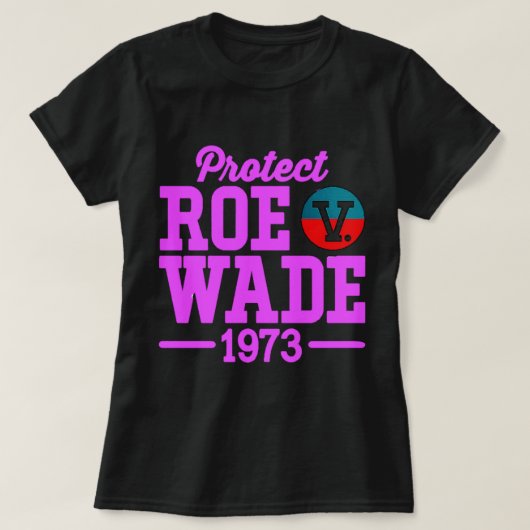 保護roe v wade 6 tシャツ (デザイン正面)