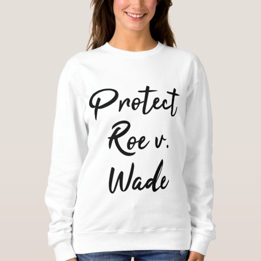 保護Roe V. Wade Pro Choice スウェットシャツ (正面)