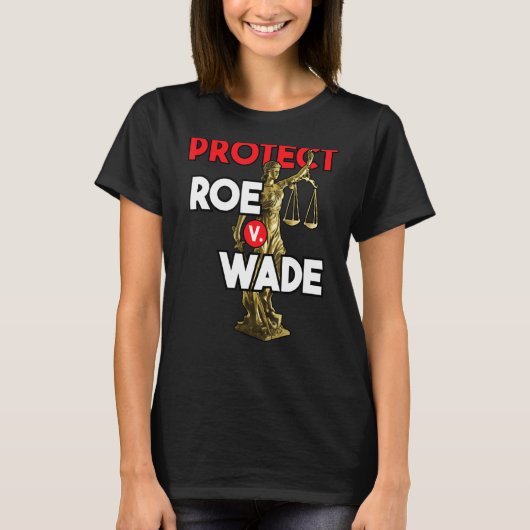 保護Roe V Wade Pro Choice Pro Choice Tシャツ (正面)