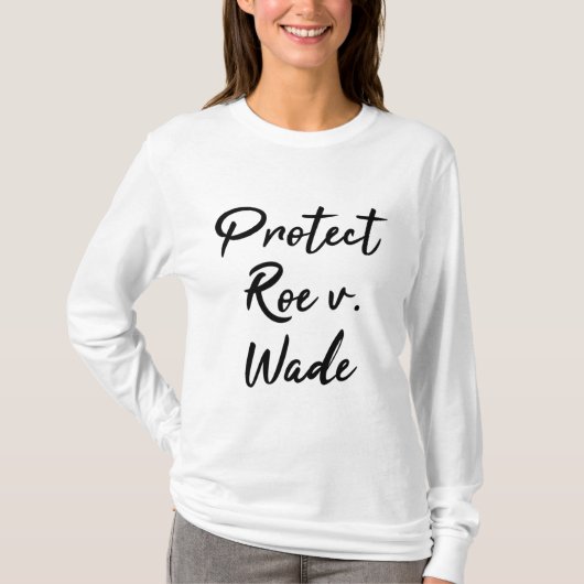 保護Roe V. Wade Pro Choice Tシャツ (正面)