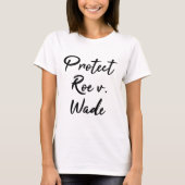 保護Roe V. Wade Pro Choice Tシャツ (正面)