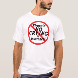 保険の泣き叫び無し Tシャツ