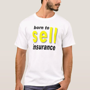 保険を販売するために生まれて下さい Tシャツ