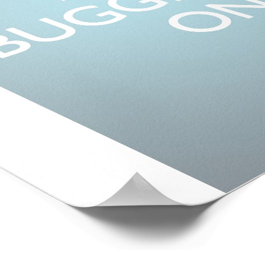 保Buggering On - Ice Blue Poster ポスター (角)