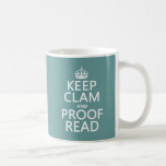 保CalmとProofread (clam) （任意の色） コーヒーマグカップ<br><div class="desc">これが「伝統的CLAM and Proof」と呼ばれる「Keep Calm and Carry On」のポスタ保ーである。私の販売最高のデザインで人気がある、先生や学生や作家や言葉で働く人と一緒だ。また、クラム愛好家にいくつかの販売！背景もしの色を変更したい場合は、「カスタマイズ」を押す。他の変もし更や新しいデザインが私の店を通してtouchに入って欲しいし、私は私にできることをする。探感謝していしに:)</div>