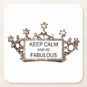 「保Calm and Be Fabulous」ティアラ スクエアペーパーコースター (正面)