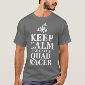 保Calm And Date A Quad Racer Quad Bike Rider 7 Tシャツ