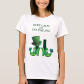 保Calm and Do The Jig - Leprechaun Legs Tシャツ (正面)