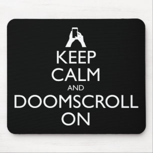 保Calm And Doomscroll On マウスパッド