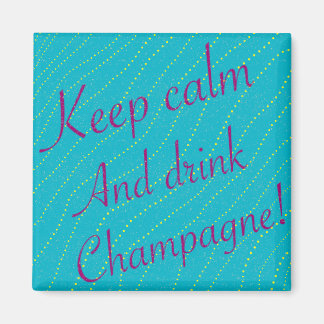 保Calm and Drink Champagne 2インチスクエアマグネット マグネット