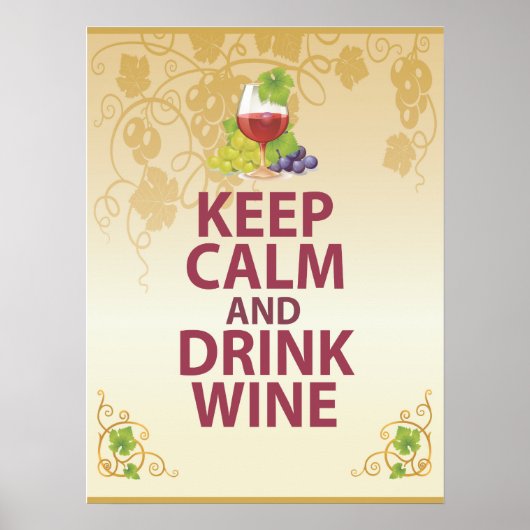 保Calm and Drink Wine Gift ユニーク Art Poster ポスター (正面)