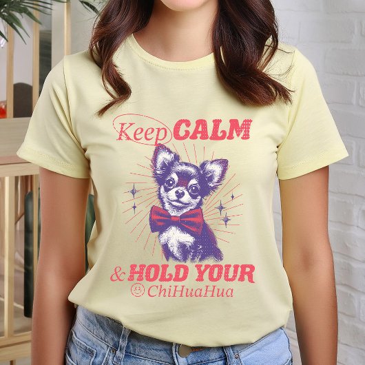保Calm and Hold Your Chihuahuaレトロタイポグラフィ Tシャツ