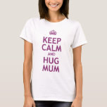 保Calm and Hug Mum Tシャツ<br><div class="desc">お保抱き締めヴィンテージのスタイルの至る所でミムのためのデザイン"穏やか保でのポスター。</div>