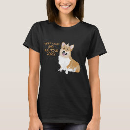 保Calm And Hug Your Corgi – かわいいおもしろい犬 Tシャツ