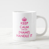 保Calm and let (空白の) handle it pink extra big ジャンボコーヒーマグカップ (右)
