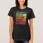 保Calm And Let Benjamin Handle Thisレトロ Tシャツ (正面)