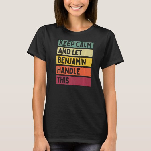 保Calm And Let Benjamin Handle Thisレトロ Tシャツ (正面)