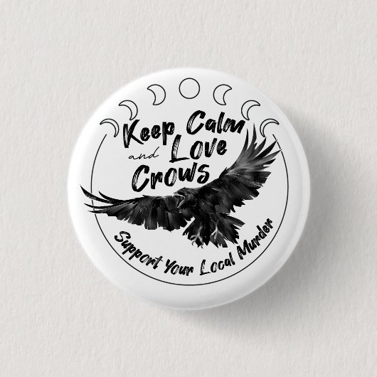 保Calm and Love Crowsボタン 缶バッジ (正面)