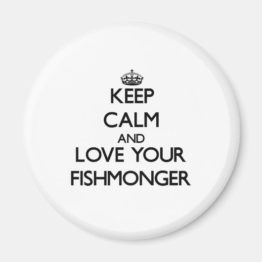 保Calm and Love your fishmonger マグネット (正面)