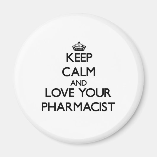 保Calm and Love your Pharmacist マグネット (正面)