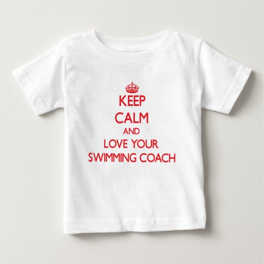 保Calm and Love your Swimming Coach ベビーTシャツ (正面)
