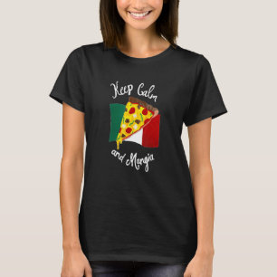 保Calm and Mangia Pizza イタリアン Food Gift Tシャツ