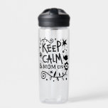 保Calm and Mom Onトレンディー引用文 ウォーターボトル<br><div class="desc">トレンディータイポグラフィ保"落ち着いて母オン"。</div>