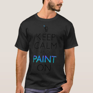 保Calm And On絵を描アーティスおもしろいト・ペイント・プレミウ Tシャツ