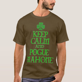 保Calm and Pogue Mahone おもしろい Irish Celtic Tシャツ