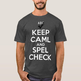 保Calm and Spell Check Tシャツ