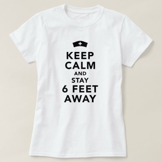 保Calm And Stay 6足遠くにナース Tシャツ (デザイン正面)