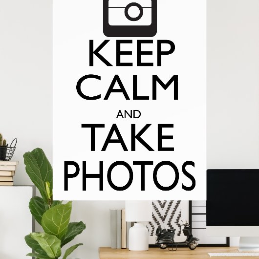 保Calm and Take Photos ポスター (ホームオフィス)